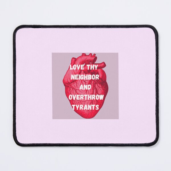 Item preview, Love Thy Neighbor and Overthrow Tyrants designed and sold by Devon Spier.