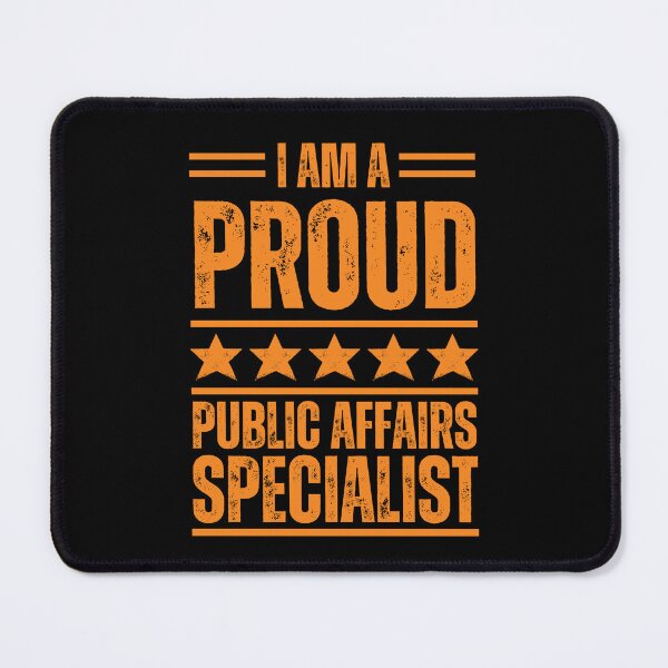 Item preview, I'm A very proud Public affairs specialist designed and sold by rootartino.