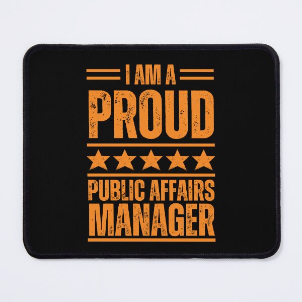 Item preview, I'm A very proud Public affairs manager designed and sold by rootartino.