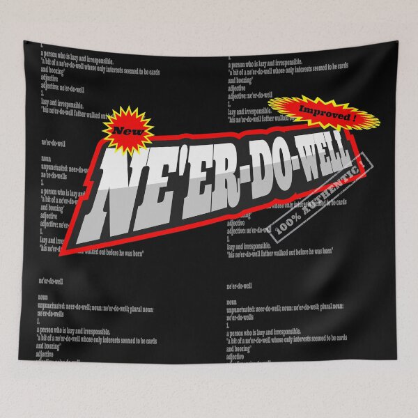 Item preview, Ne'er-do-well (Waster) designed and sold by InterestingImag.