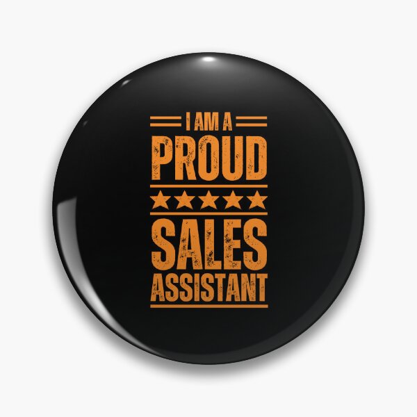 Item preview, I'm A very proud Sales assistant designed and sold by rootartino.