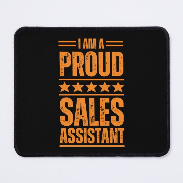 Item preview, I'm A very proud Sales assistant designed and sold by rootartino.