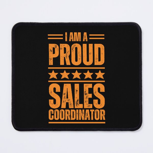 Item preview, I'm A very proud Sales coordinator designed and sold by rootartino.