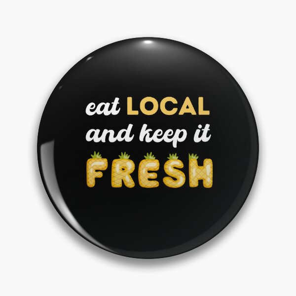 Item preview, Eat local and keep it fresh designed and sold by alczar.