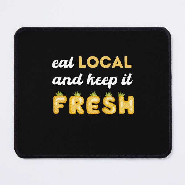 Item preview, Eat local and keep it fresh designed and sold by alczar.