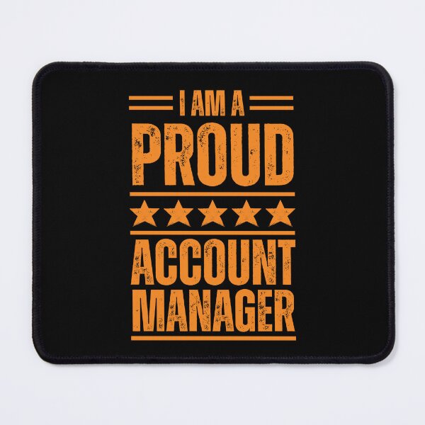 Item preview, I'm A very proud Account manager designed and sold by rootartino.