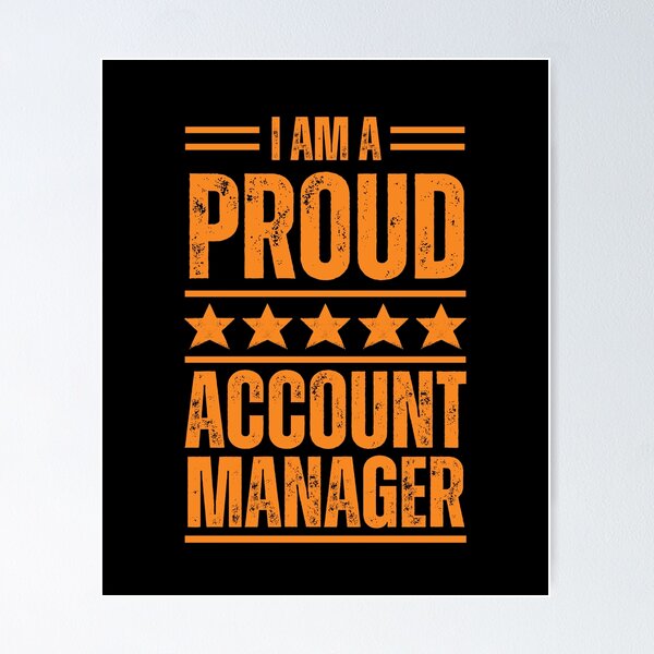 Item preview, I'm A very proud Account manager designed and sold by rootartino.