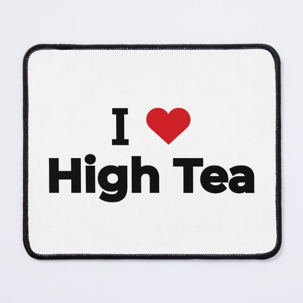 Item preview, I love High Tea designed and sold by Moyanana.
