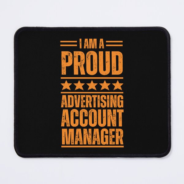 Item preview, I'm A very proud Advertising account manager designed and sold by rootartino.