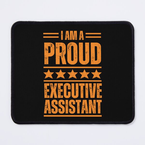 Item preview, I'm A very proud Executive assistant designed and sold by rootartino.