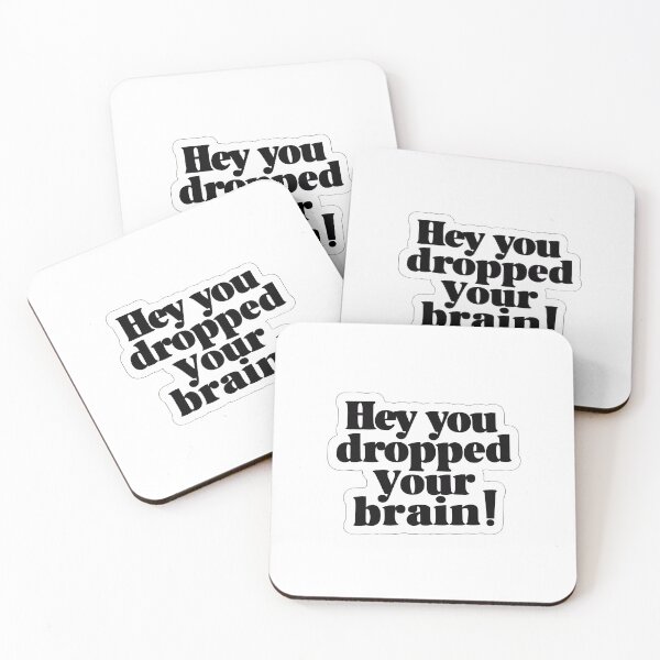 Item preview, Sassy Quote Sticker, Hey You Dropped Your Brain Phrase, Cool Black and White Laptop Decal, Funny Sticker for Notebook, Sarcastic Decal designed and sold by WatermelonPink.