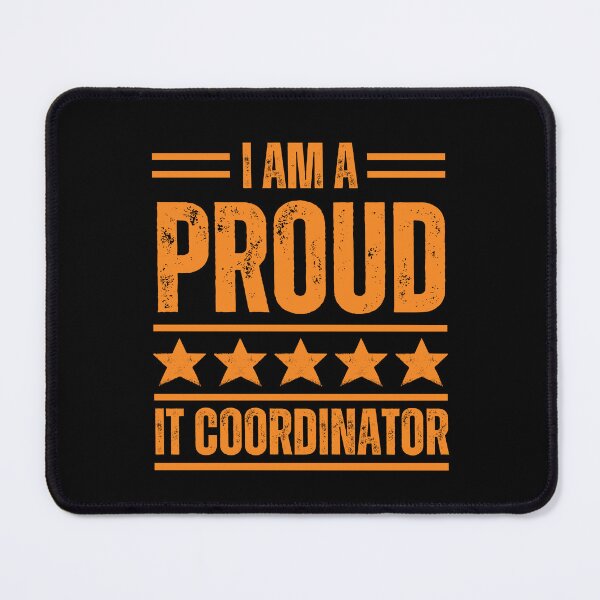 Item preview, I'm A very proud IT coordinator designed and sold by rootartino.
