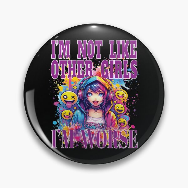Item preview, I'm Not Like Other Girls I'm Worst Fun Girl Party Nite Out  designed and sold by angy2017.