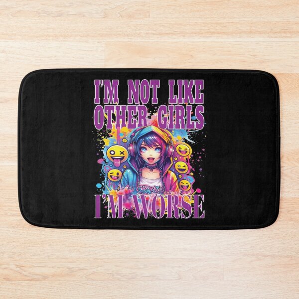 Item preview, I'm Not Like Other Girls I'm Worst Fun Girl Party Nite Out  designed and sold by angy2017.