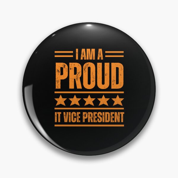 Item preview, I'm A very proud IT vice president designed and sold by rootartino.