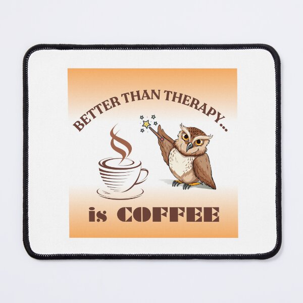 Item preview, Better than Therapy, is Coffee designed and sold by SFMwonders.