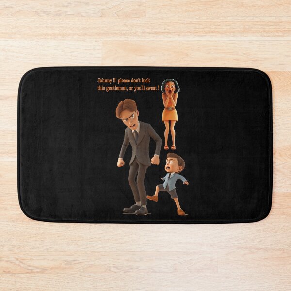 Item preview, Johnny , please don't kick this gentleman , or you'll sweat , "funny" sarcastic graphic for parents designed and sold by TomVtX.