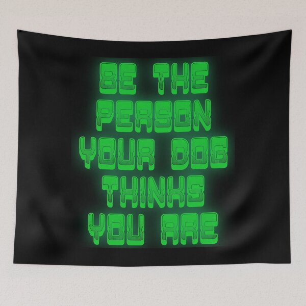 Item preview, Be the person your dog thinks you are designed and sold by BritySpear.