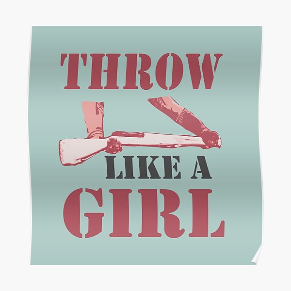 "Throw Like a Girl" Poster by roseriie Redbubble