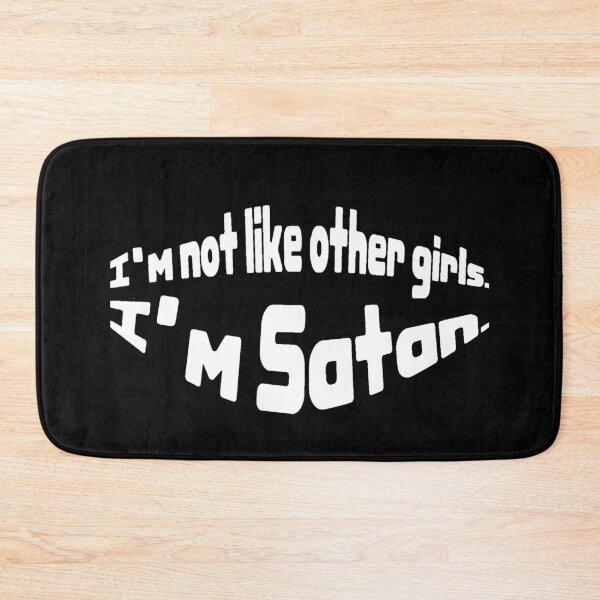 Item preview, I'm Not Like Other Girls I'm Satan designed and sold by ArtFromBeyond.