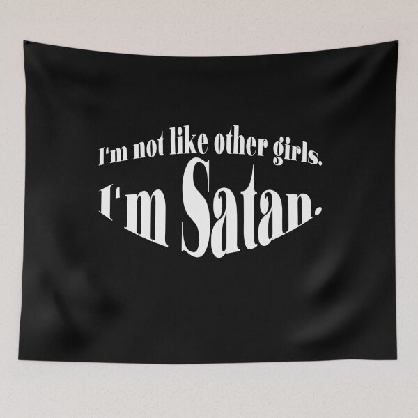 Item preview, I'm Not Like Other Girls I'm Satan designed and sold by ArtFromBeyond.