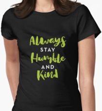 Always Stay Humble and Kind | yoga shirt | yoga gifts | yoga teacher shirt | yoga women | yoga instructor | yoga mom | yoga women | yoga kids | yoga addict Women's Fitted T-Shirt