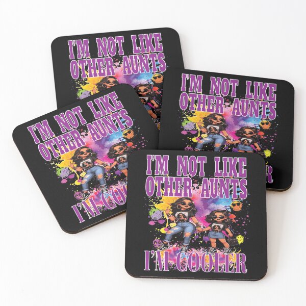 Item preview, I'm Not Like Other Aunts I'm Cooler Fun Niece Girl Party Nite Out  designed and sold by angy2017.