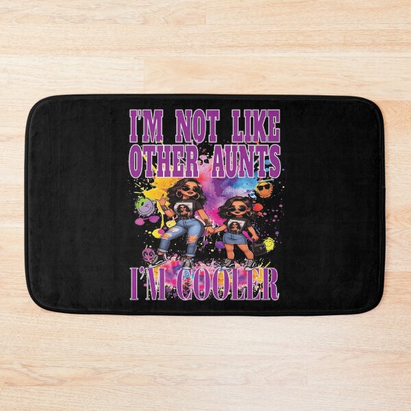 Item preview, I'm Not Like Other Aunts I'm Cooler Fun Niece Girl Party Nite Out  designed and sold by angy2017.