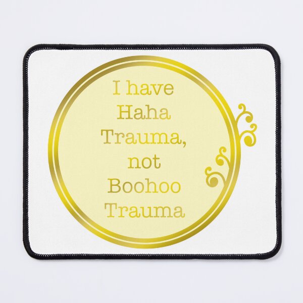 Item preview, Haha trauma designed and sold by Etkennedy.