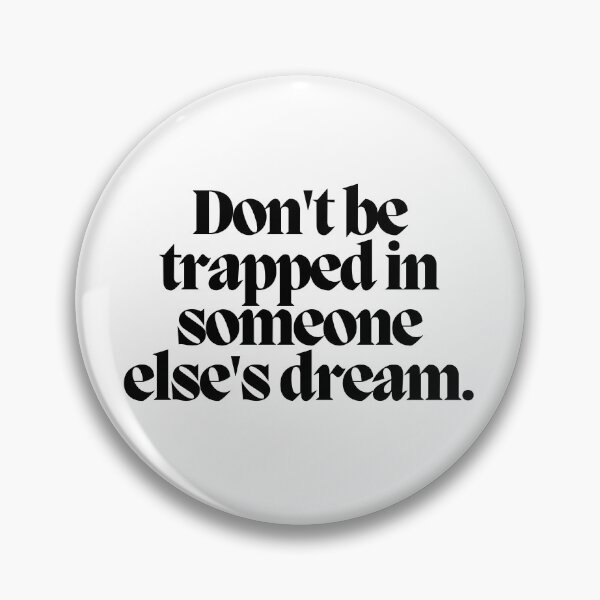 Item preview, Don't be trapped in someone else's dream.  designed and sold by CharmStudio.