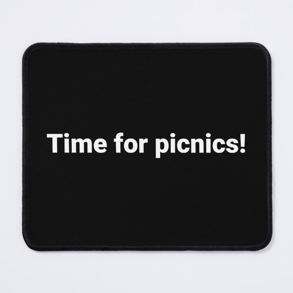 Item preview, Time for picnics! designed and sold by Text-based T-Shirts and Gifts.