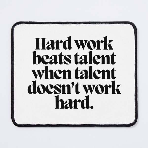 Item preview, Hard work beats talent when talent doesn't work hard.  designed and sold by CharmStudio.