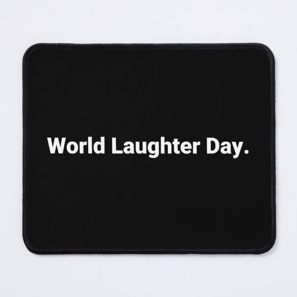 Item preview, World Laughter Day. designed and sold by Text-based T-Shirts and Gifts.
