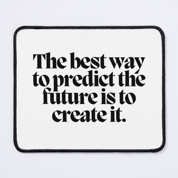 Item preview, The best way to predict the future is to create it.  designed and sold by CharmStudio.