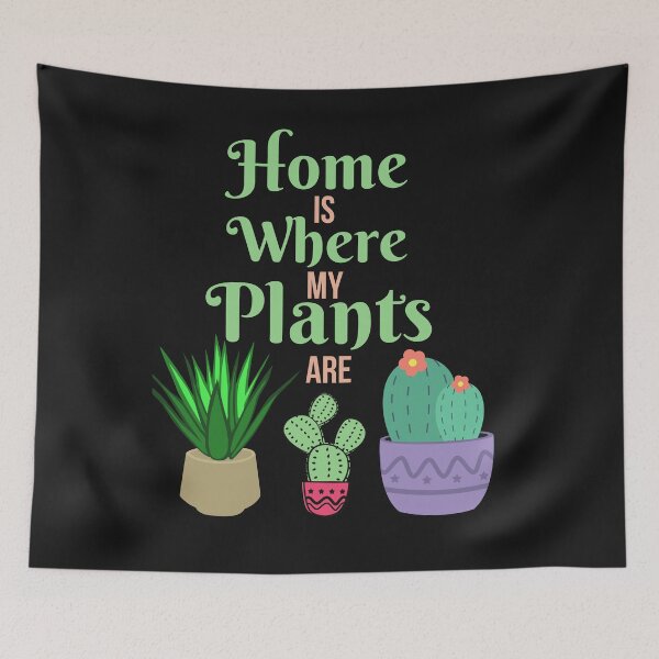 Item preview, Home Is Where My Plants Are designed and sold by AlienOccupation.
