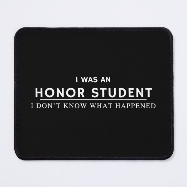 Item preview, I was an Honor Student designed and sold by TeeShirtVibes.
