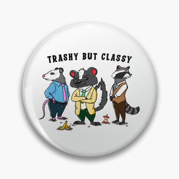 Item preview, Trashy but Classy  designed and sold by Kimprut.