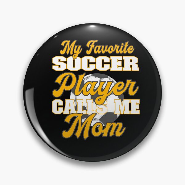 Artikelvorschau, My favorite soccer player calls me mom entworfen und verkauft von dJ-Design.