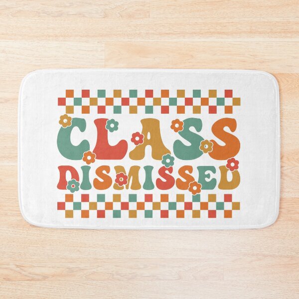 Item preview, Class Dismissed | School Vacation designed and sold by PaintedPixels01.