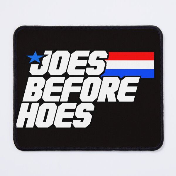 Item preview, Joes before Hoes designed and sold by NeedlessTees.