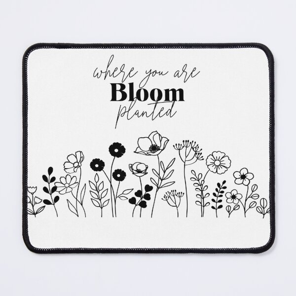 Item preview, Bloom where you are planted designed and sold by EmpressKorea.