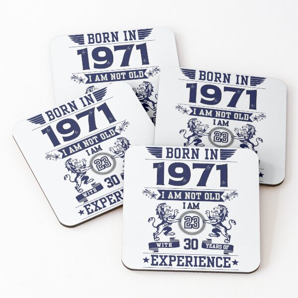 Item preview, BORN IN 1971 I AM NOT OLD I AM 23 WITH 30 YEARS OF EXPERIENCE | Classic Birthday Funny Typographic Art designed and sold by CanvasThread.
