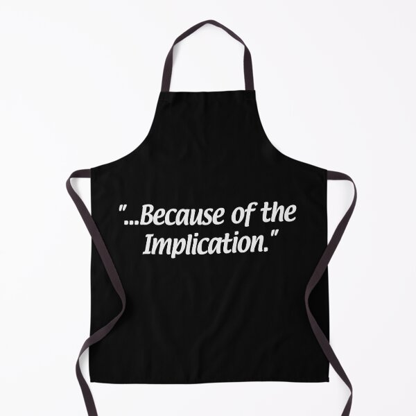 Item preview, "...Because of the Implication." designed and sold by DBWDesigns101.