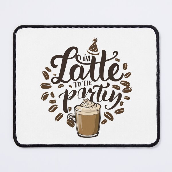 Item preview, I'm Latte to the Party: Coffee Lovers Festive Blend Illustration designed and sold by HahaHandlesHub.