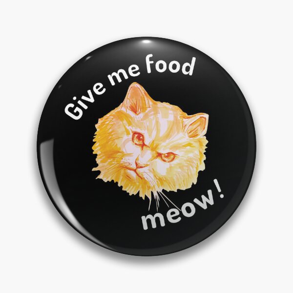 Item preview, Give me food meow! designed and sold by umasharda.