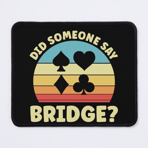 Item preview, Bridge Player Did Someone Say Bridge designed and sold by BlueBerry-Pengu.