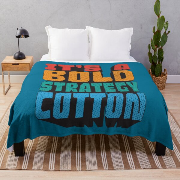 Item preview, It's a bold strategy, Cotton! Let's see how it plays out for them designed and sold by Scott Black.