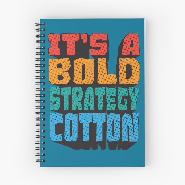 Item preview, It's a bold strategy, Cotton! Let's see how it plays out for them designed and sold by Scott Black.