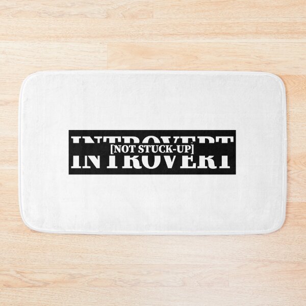Item preview, Introvert, Not Stuck-Up designed and sold by Slassyat.
