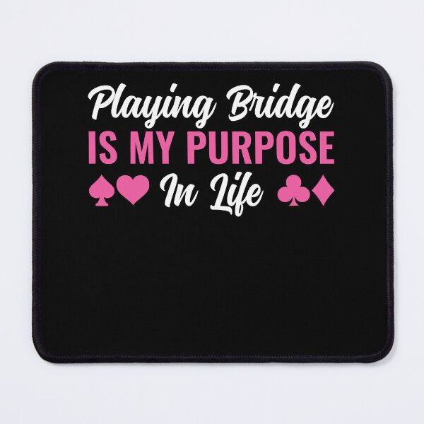 Item preview, Womens Playing Bridge is my purpose in Life designed and sold by BlueBerry-Pengu.